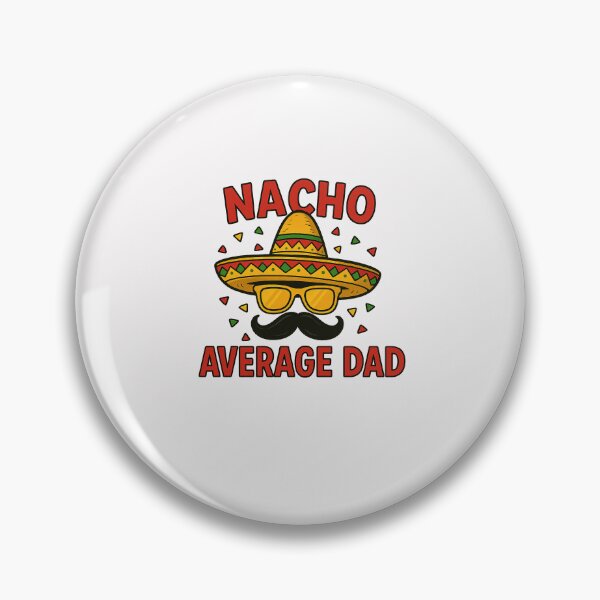 Item preview, Nacho Average Dad Funny Cinco De Mayo Mexican Sombrero Men designed and sold by MOHITSALVI.