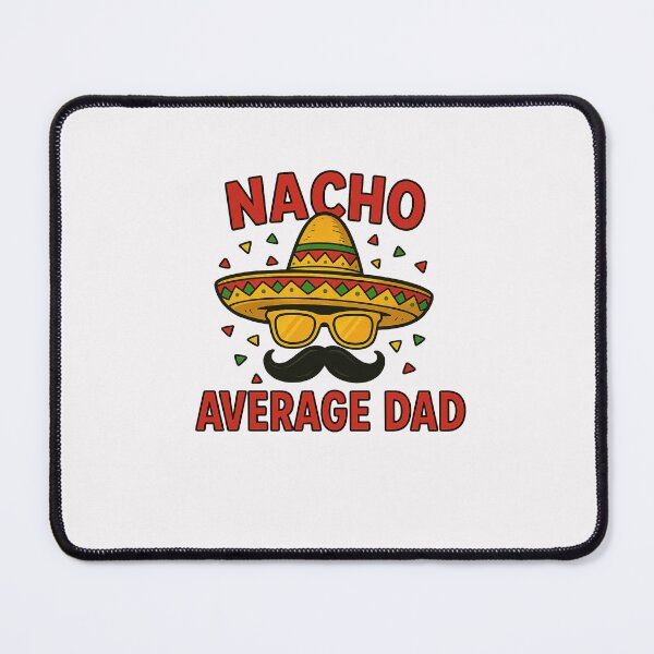 Item preview, Nacho Average Dad Funny Cinco De Mayo Mexican Sombrero Men designed and sold by MOHITSALVI.