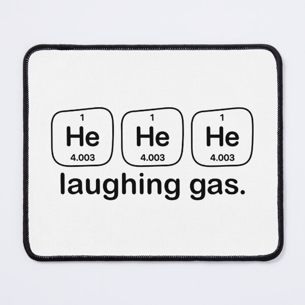 Item preview, HeHeHe Laughing Gas – Funny Chemistry Gift with Periodic Table Elements designed and sold by StemMerch247.