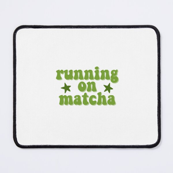 Item preview, Running on Matcha - Matcha Lovers designed and sold by Sugarmoon By Mads.