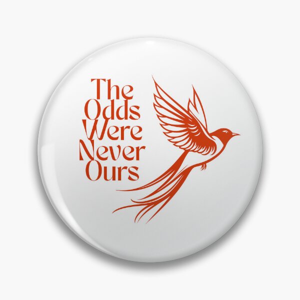 Item preview, The Odds Were Never Ours – Bird. Quote Inspired by The Hunger Games Universe designed and sold by VickyKing.