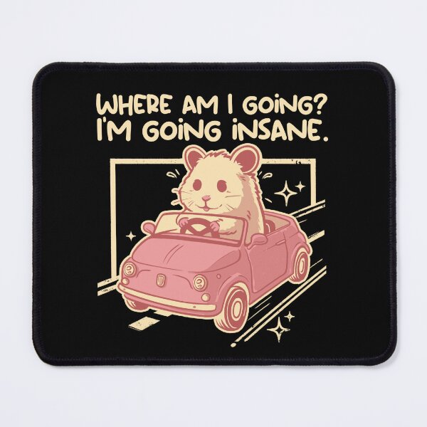 Item preview, Where am I going? I'm going insane cute hamster driving a car designed and sold by NemiMakeit.