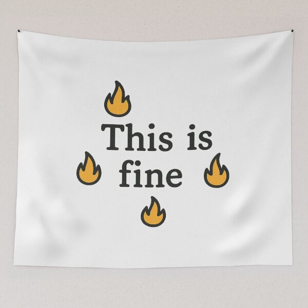 Item preview, This Is Fine – Funny Chaos Meme Fire Design designed and sold by 32BlackRoses.