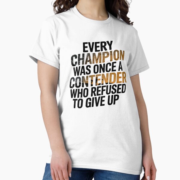Item preview, Every Champion Was Once a Contender Who Refused to Give Up – Inspirational Fitness Quote Design designed and sold by ARTZSTATION.