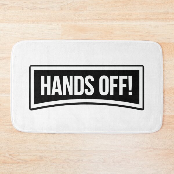 Item preview, Hands Off! designed and sold by JonnTerr.