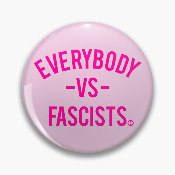 Item preview, Everybody VS Fascists (circle E for equality) hot pink designed and sold by Thelittlelord.