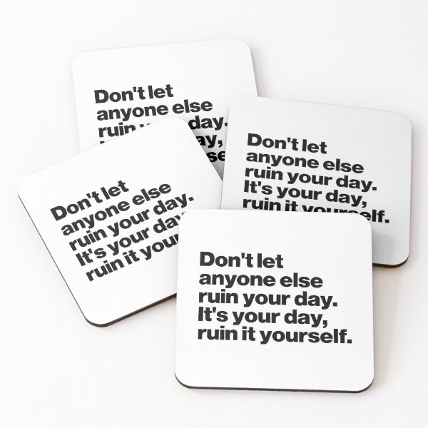 Item preview, Don't let anyone else ruin your day. It's your day, ruin it yourself designed and sold by ideograma.
