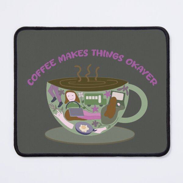 Item preview, Coffee makes things okayer designed and sold by SoupSouka.