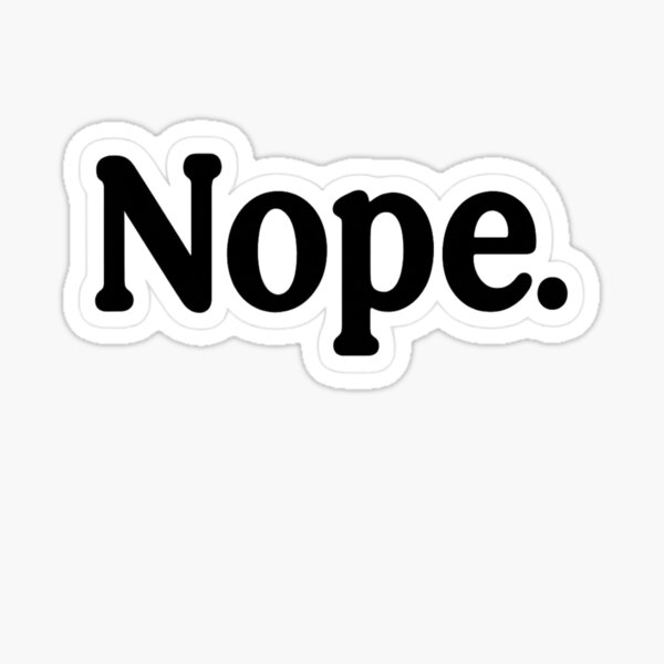 Item preview, "Nope" designed and sold by SpeedNova.
