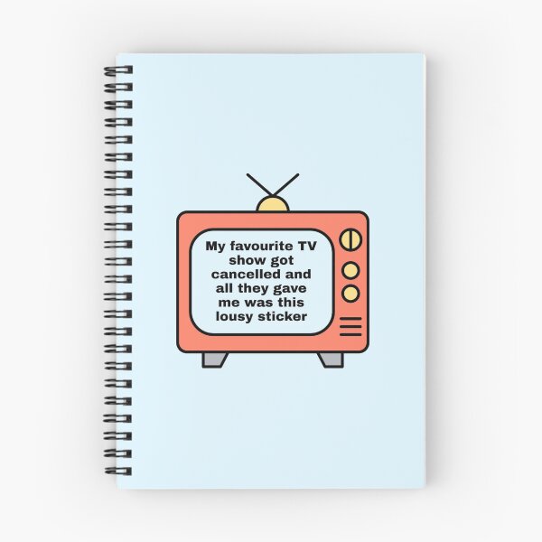 Item preview, My favourite TV show got cancelled designed and sold by aaliyahartistry.