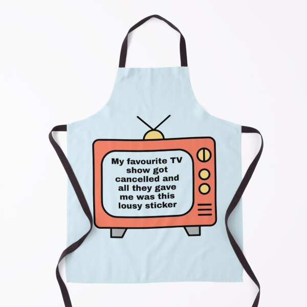 Item preview, My favourite TV show got cancelled designed and sold by aaliyahartistry.