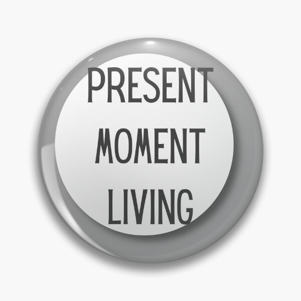 Item preview, Present Moment Living designed and sold by adamlach88.