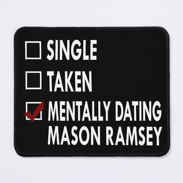 Item preview, Mentally dating Mason Ramsey designed and sold by Sasya.