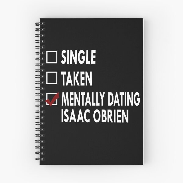 Item preview, Mentally dating Isaac Obrien designed and sold by Sasya.