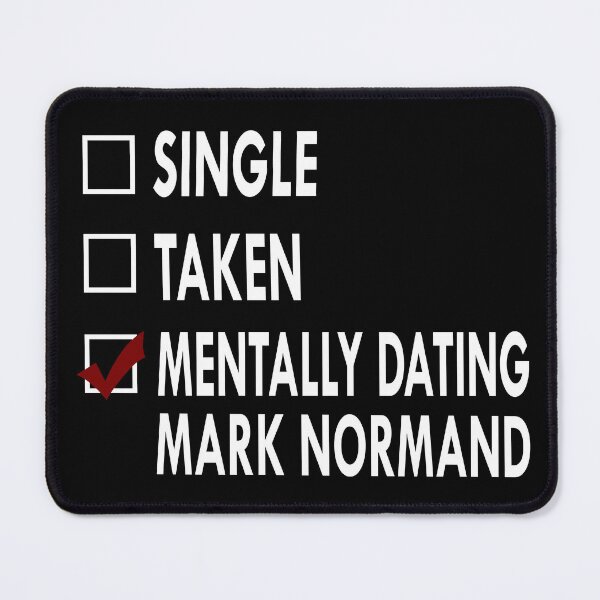 Item preview, Mentally dating Mark Normand designed and sold by Sasya.