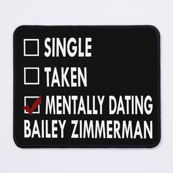 Item preview, Mentally dating Bailey Zimmerman designed and sold by Sasya.