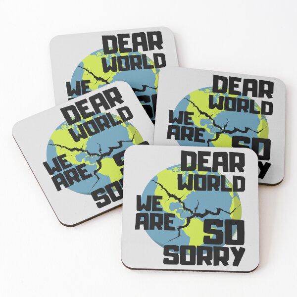 Item preview, Dear World We Are So Sorry designed and sold by Zeemazoo.