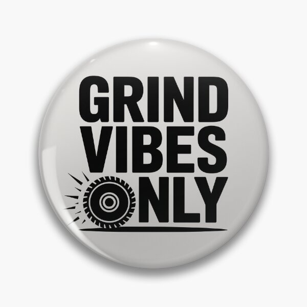 Item preview, Grind Vibes Only – Sharp Focus Mode designed and sold by Jollys-ArtShop.