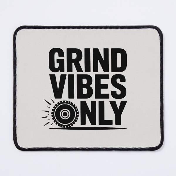 Item preview, Grind Vibes Only – Sharp Focus Mode designed and sold by Jollys-ArtShop.