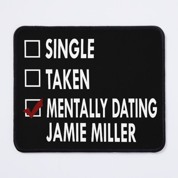 Item preview, Mentally dating Jamie Miller designed and sold by Sasya.