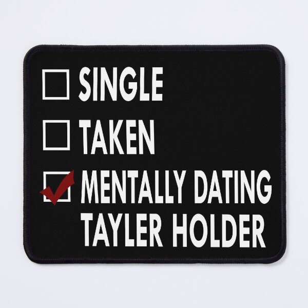 Item preview, Mentally dating Tayler holder designed and sold by Sasya.