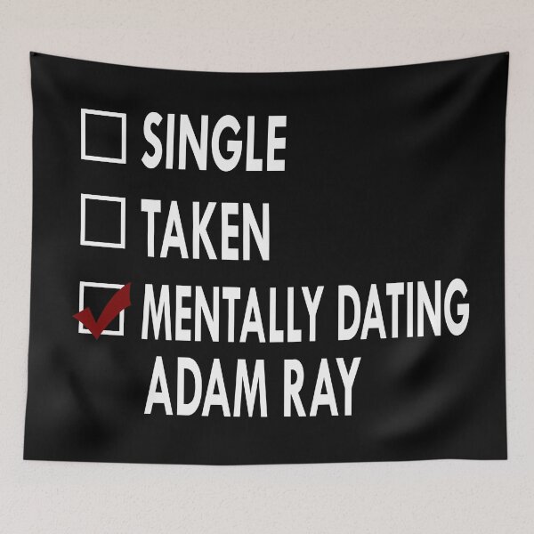 Item preview, Mentally dating Adam ray designed and sold by Sasya.