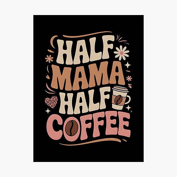 Item preview, Mitad Mamá, Mitad Café: Diseño tipográfico retro para mamás amantes del café designed and sold by Hooodify.
