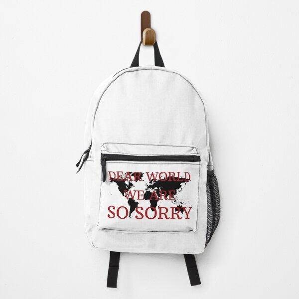 Item preview, Dear World We Are So Sorry designed and sold by Zeemazoo.