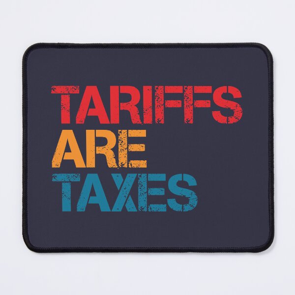 Item preview, Economic Truth: Tariffs Are Taxes  designed and sold by SweetLog.