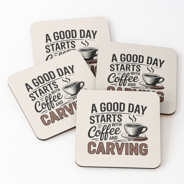 Item preview, A Good Day Starts with Coffee and Carving designed and sold by Jollys-ArtShop.