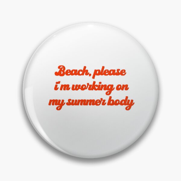 Item preview, beach, please i'm working on my summer body designed and sold by Liliesse.