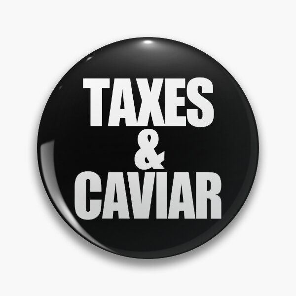 Item preview, Taxes and Caviar designed and sold by FreshArtFusion.