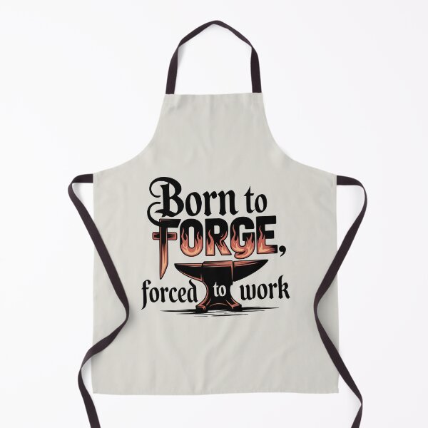 Item preview, Born to Forge, Forced to Work designed and sold by Jollys-ArtShop.