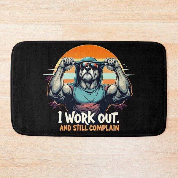 Item preview, I WORK OUT - AND STILL COMPLAIN MK2 designed and sold by Valudity.