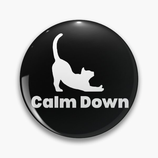 Item preview, Calm Down design designed and sold by Naquo.