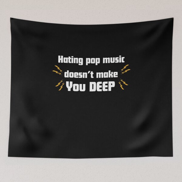 Item preview, Hating Pop Music Doesn’t You Make designed and sold by RelationShopArt.