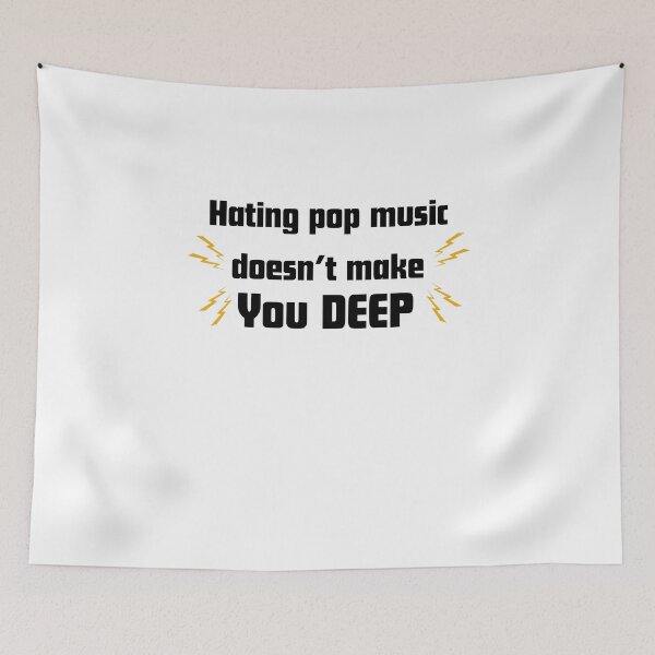 Item preview, Hating Pop Music Doesn’t You Make designed and sold by RelationShopArt.