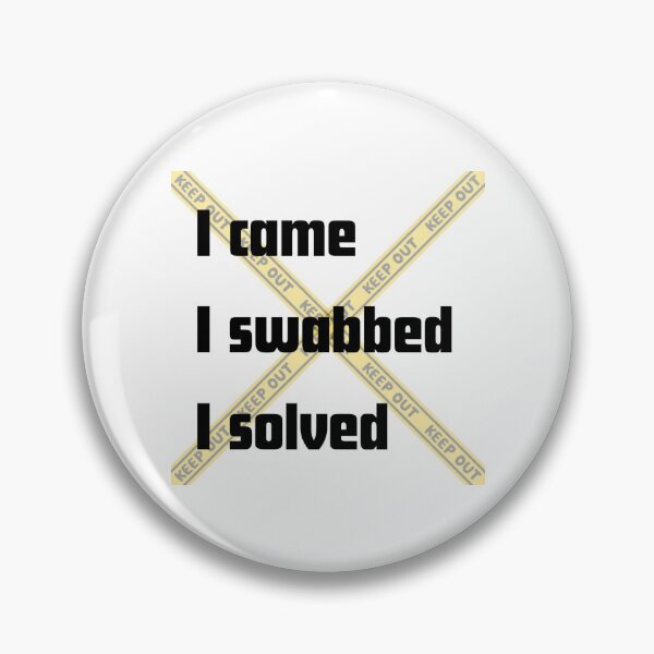 Item preview, I came I swabbed I solved designed and sold by proofpink2.