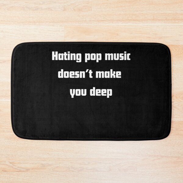 Item preview, Hating Pop Music Doesn’t You Make designed and sold by RelationShopArt.