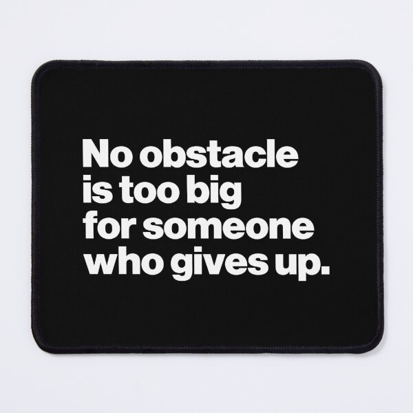 Item preview, No obstacle is too big for someone who gives up designed and sold by ideograma.