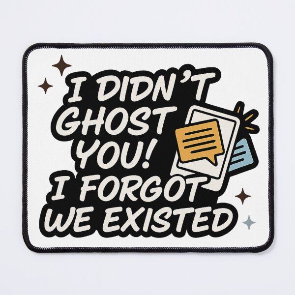 Item preview, I Didn’t Ghost You Funny Shirt designed and sold by MonsterGamerDash.