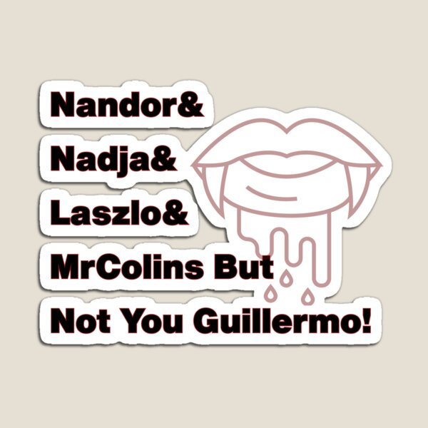 Aperçu de l'œuvre Nandor, Nadja, Laszlo et MrColins mais pas toi Guillermo ! créée et vendue par SoundStitch.