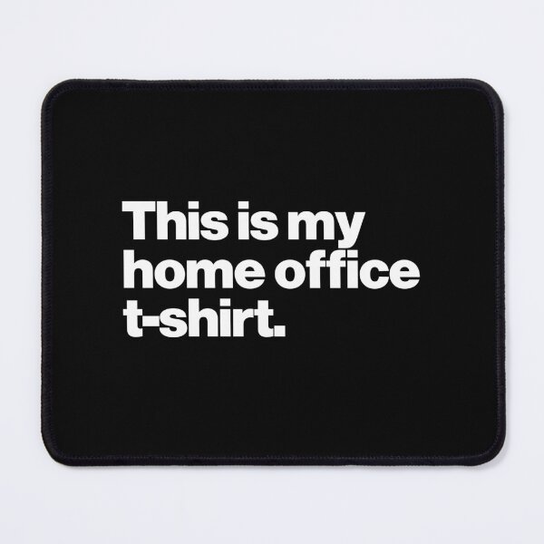 Item preview, This is my home office t-shirt designed and sold by ideograma.