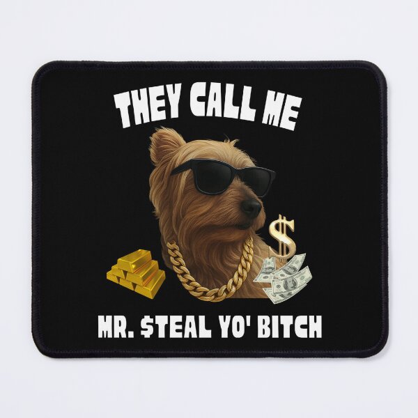 Item preview, Mr. Steal Yo' Bitch Funny Dog Shirt designed and sold by MonsterGamerDash.