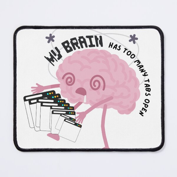 Item preview, ADHD Brain with Too Many Tabs designed and sold by MonsterGamerDash.