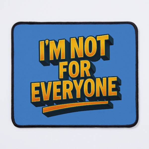Item preview, A statement with personality – I'M NOT FOR EVERYONE designed and sold by Girih.