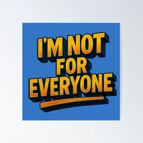 Item preview, A statement with personality – I'M NOT FOR EVERYONE designed and sold by Girih.