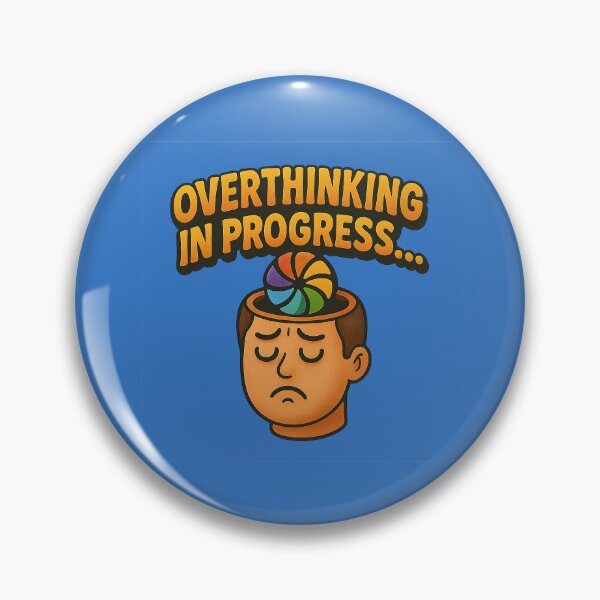 Item preview, Overthinking in Progress – Humorous Design designed and sold by Girih.