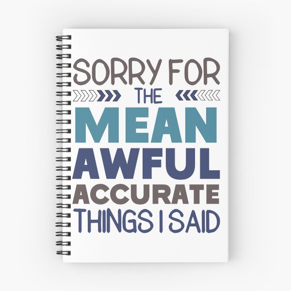 Item preview, Sorry For The Mean, Awful, Accurate Thing I Said Funny Offensive Sarcastic Rude Saying designed and sold by hiacynto.