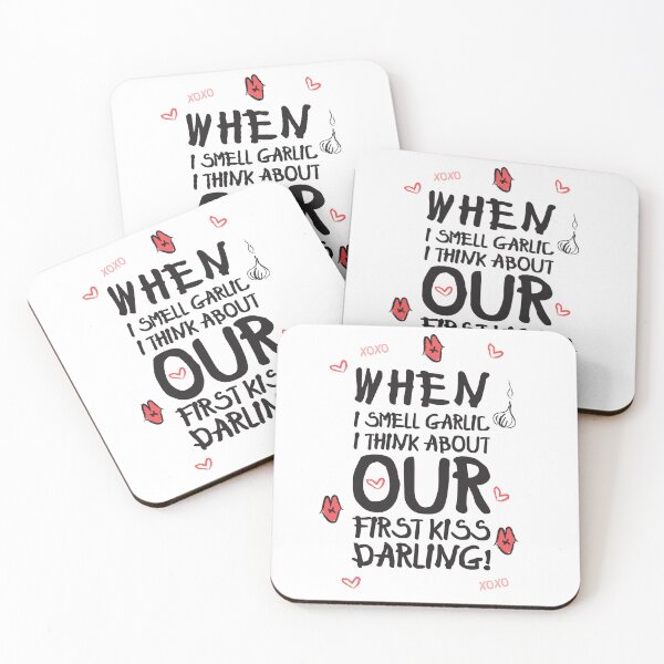 Item preview, When I Smell Garlic I Think About Our First Kiss, Darling – Funny Romantic Quote Design designed and sold by Yellow-Cat.